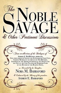 portada the noble savage: & other pertinent discussions (en Inglés)