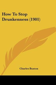 portada how to stop drunkenness (1901) (en Inglés)