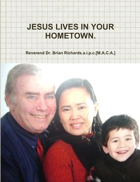 portada Jesus Lives in Your Hometown. (in English)
