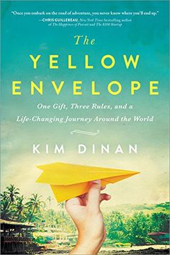 portada The Yellow Envelope: One Gift, Three Rules, and A Life-Changing Journey Around the World