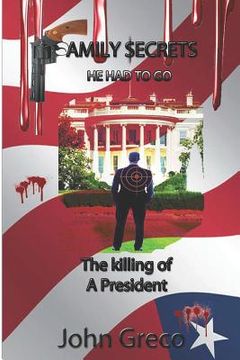 portada Family Secrets: The Killing of a President (in English)