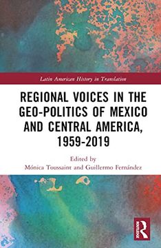 portada Regional Voices in the Geo-Politics of Mexico and Central America, 1959-2019 (Latin American History in Translation) (en Inglés)