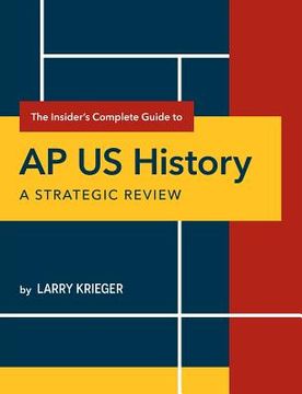 portada The Insider's Complete Guide to AP US History: A Strategic Review (in English)