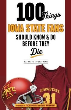 portada 100 Things Iowa State Fans Should Know & Do Before They Die (100 Things...Fans Should Know)