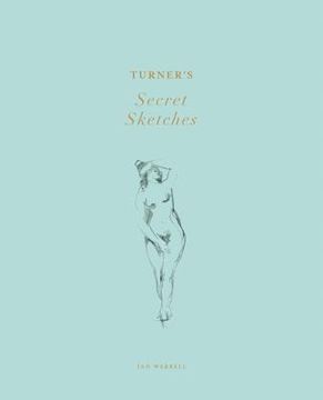 portada Turner's Secret Sketches (en Inglés)
