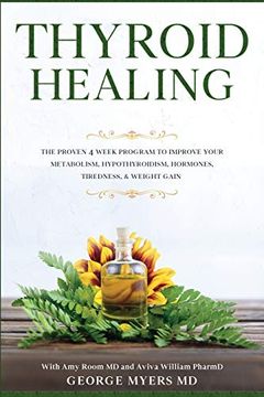 portada Thyroid Healing: The Proven 4 Week Program to Improve Your Metabolism, Hypothyroidism, Hormones, Tiredness, & Weight Gain (in English)