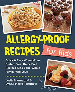 portada Allergy-Proof Recipes for Kids: Quick and Easy Wheat-Free, Gluten-Free, Dairy-Free Recipes Kids and the Whole Family Will Love (New Shoe Press) (en Inglés)