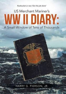 portada US Merchant Mariner's WW II Diary: A Small Window of Tens of Thousands