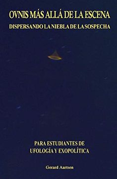 portada Ovnis más Allá de la Escena: Dispersando la Niebla de la Sospecha