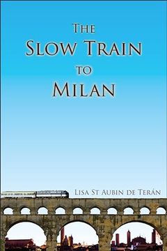 portada The Slow Train to Milan (en Inglés)