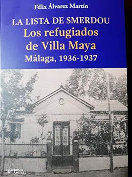 portada La Lista de Smerdou. Los Refugiados de Villa Maya. Málaga 1936-1937