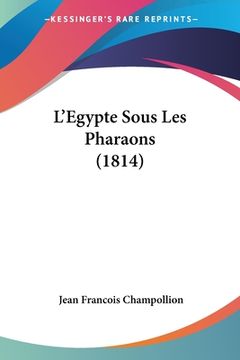 portada L'Egypte Sous Les Pharaons (1814) (in French)