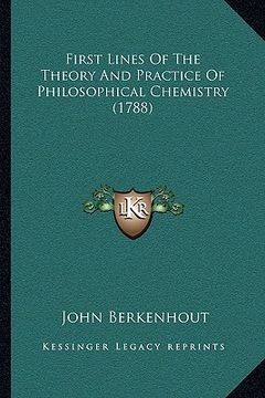 portada first lines of the theory and practice of philosophical chemistry (1788) (en Inglés)