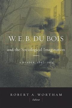 portada W. E. B. Du Bois and the Sociological Imagination: A Reader, 1897-1914 (in English)