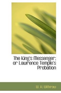 portada the kinga 's messenger; or lawrence templea 's probation