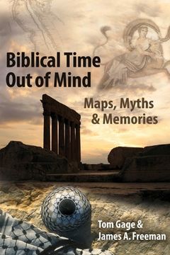 portada Biblical Time Out of Mind: Myths, Maps, and Memories (en Inglés)