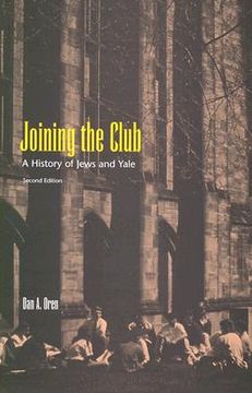 portada joining the club: a history of jews and yale (en Inglés)