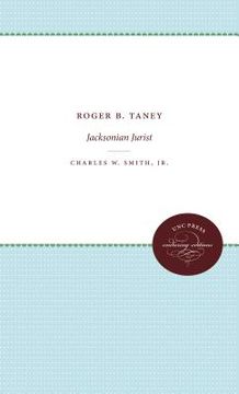 portada Roger B. Taney: Jacksonian Jurist (en Inglés)