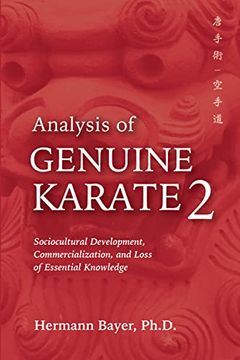 portada Analysis of Genuine Karate 2: Sociocultural Development, Commercialization, and Loss of Essential Knowledge (Martial Science) (en Inglés)