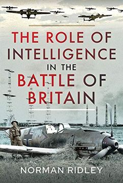 portada The Role of Intelligence in the Battle of Britain (en Inglés)