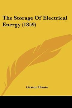 portada the storage of electrical energy (1859)