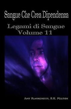 portada Sangue Che Crea Dipendenza: Legami di Sangue - Volume 11 (en Italiano)