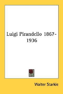 portada luigi pirandello 1867-1936 (en Inglés)