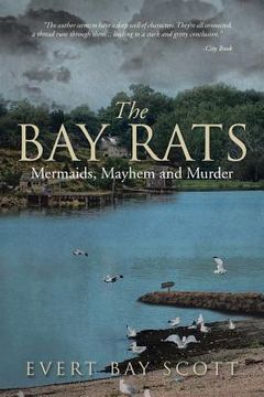 portada The Bay Rats: Mermaids, Mayhem, and Murder (en Inglés)
