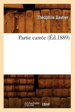 portada Partie Carrée (Éd.1889) (en Francés)