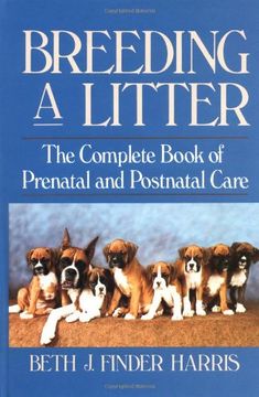 portada Breeding a Litter: The Complete Book of Prenatal and Postnatal Care (Howell Reference Books) 