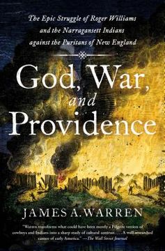 portada God, War, and Providence: The Epic Struggle of Roger Williams and the Narragansett Indians Against the Puritans of new England (in English)