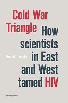 portada Cold War Triangle: How Scientists in East and West Tamed HIV