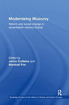 portada Modernizing Muscovy: Reform and Social Change in Seventeenth-Century Russia (Routledge Studies in the History of Russia and Eastern Europe) (en Inglés)