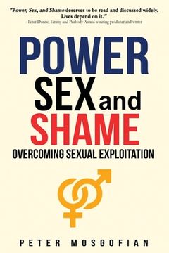 portada Power Sex and Shame: Overcoming Sexual Exploitation (en Inglés)