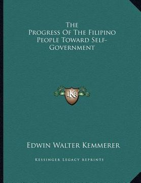 portada the progress of the filipino people toward self-government (en Inglés)