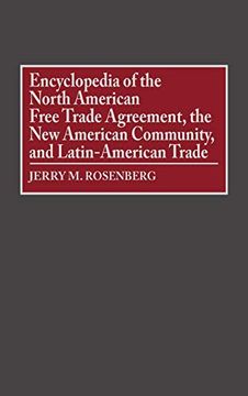 portada Encyclopedia of the North American Free Trade Agreement, the new American Community, and Latin-American Trade (en Inglés)