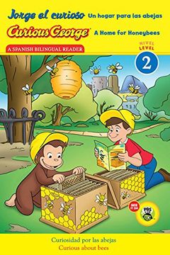 portada Jorge el curioso Un hogar para las abejas/Curious George A Home for Honeybees (CGTV Reader) (Spanish and English Edition)