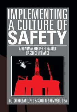 portada Implementing a Culture of Safety: A Roadmap for Performance Based Compliance (en Inglés)