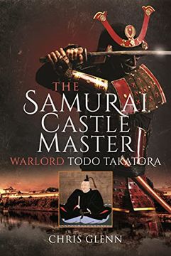 portada The Samurai Castle Master: Warlord Todo Takatora (en Inglés)