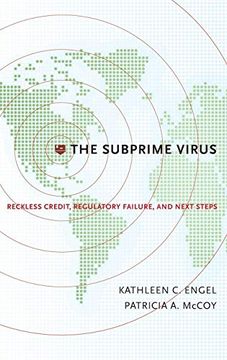 portada The Subprime Virus: Reckless Credit, Regulatory Failure, and Next Steps 