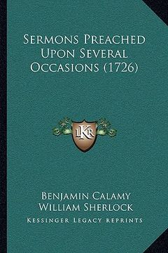 portada sermons preached upon several occasions (1726) (en Inglés)