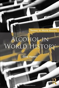 portada Alcohol in World History (Themes in World History) (en Inglés)