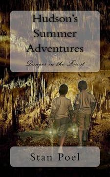 portada Hudson's Summer Adventures: Danger in the Forest (en Inglés)