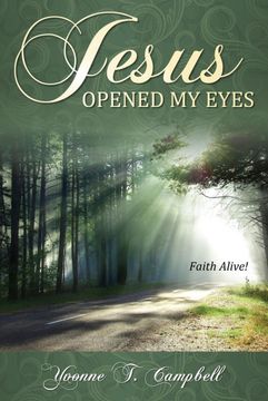 portada Jesus Opened my Eyes: Faith Alive 