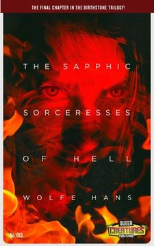 The Sapphic Sorceresses of Hell: Book 3 in the Birthstone Trilogy (en Inglés)