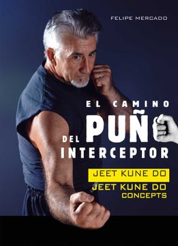 portada El Camino del Puño Interceptor: Jeet Kune do Concepts (in Spanish)