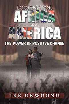 portada Looking for Africa in America: The Power of Positive Change (en Inglés)