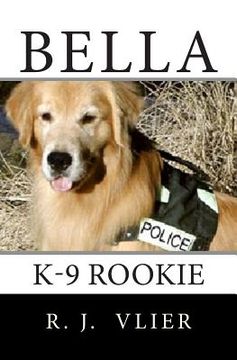 portada Bella: K-9 Rookie (in English)
