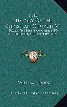 portada the history of the christian church v1: from the birth of christ to the eighteenth century (1824) (in English)