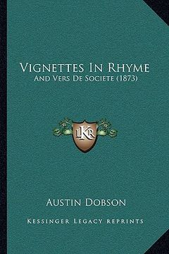 portada vignettes in rhyme: and vers de societe (1873) and vers de societe (1873) (en Inglés)
